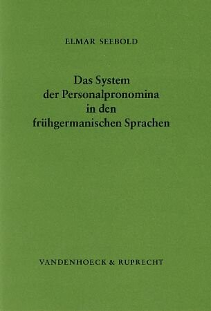 Das System der Personalpronomina in den fruhgermanischen Sprachen: Sein Aufbau und seine Herkunft (Erganzungshefte zur Zeitschrift fur vergleichende Sprachforschung) (German Edition)