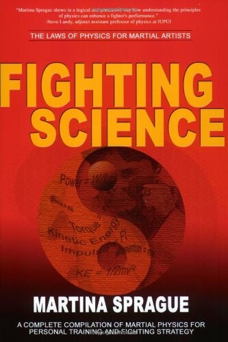 Fighting Science: The Laws of Physics for Martial Artists