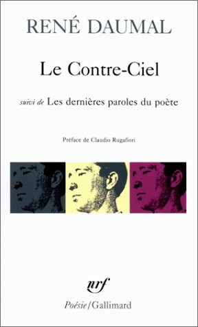 Le contre-ciel ; : suivi de Les dernieres paroles du poete