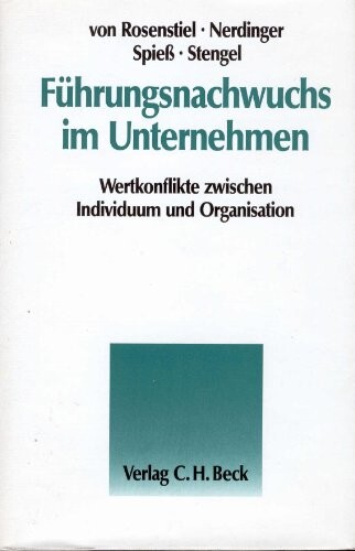 Führungsnachwuchs im Unternehmen : wertkonflikte zwischen Individuum und Organisation