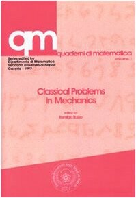 Classical Problems in Mechanics