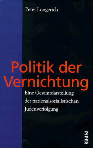 Politik der Vernichtung: Eine Gesamtdarstellung der nationalsozialistischen Judenverfolgung (German Edition)