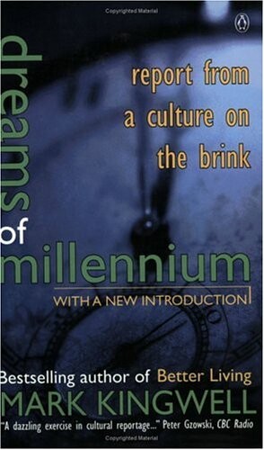 Dreams of the Millennium: Report from a Culture on the Brink