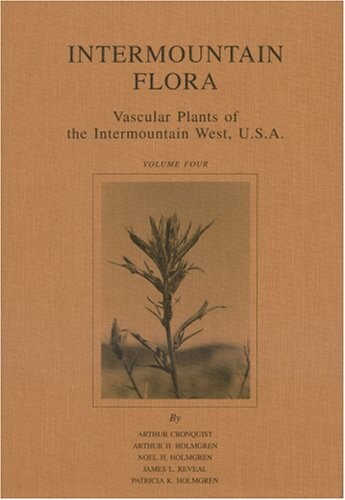 Intermountain Flora Vol. 4: The Asteridae Except the Asteraceae