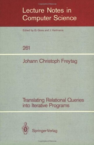 Translating Relational Queries into Iterative Programs (Lecture Notes in Computer Science)
