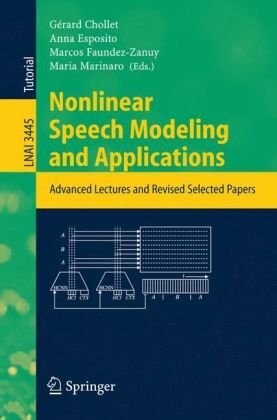 Nonlinear Speech Modeling and Applications: Advanced Lectures and Revised Selected Papers (Lecture Notes in Computer Science / Lecture Notes in Artificial Intelligence)