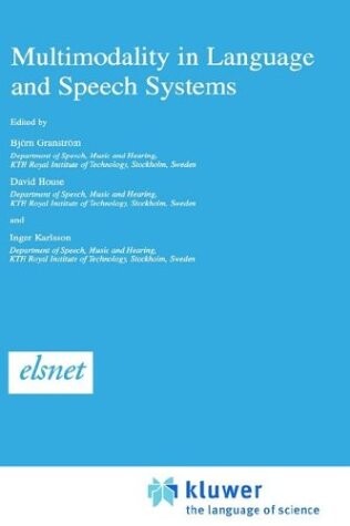 Multimodality in Language and Speech Systems (Text, Speech and Language Technology)