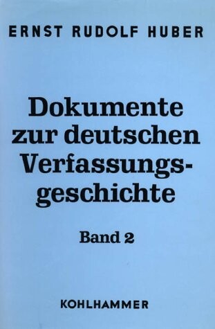 Dokumente zur deutschen Verfassungsgeschichte, 5 Bde., Bd.2, Deutsche Verfassungsdokumente 1851-1900