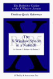 The X Window System in a Nutshell : for Version 11 Release 4 and Release 5 of the X Window System