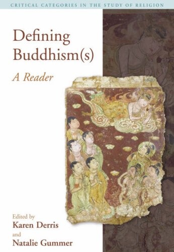 Defining Buddhism(s) : a reader