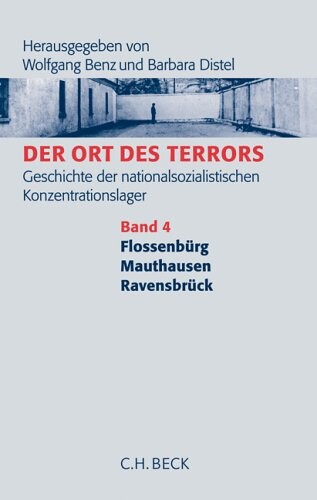 Der Ort des Terrors : Geschichte der nationalsozialistischen Konzentrationslager