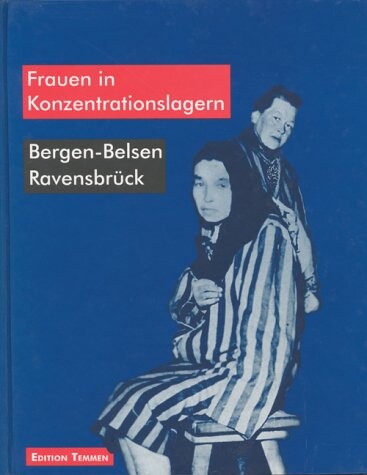 Frauen in Konzentrationslagern: Bergen-Belsen, Ravensbruck (German Edition)
