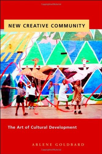 New creative community : the art of cultural development