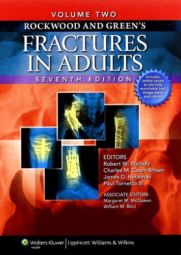 Rockwood and Green's Fractures in Adults: Two Volumes Plus Integrated Content Website (Rockwood, Green, and Wilkins' Fractures) (Fractures in Adults (Rockwood and Green's))