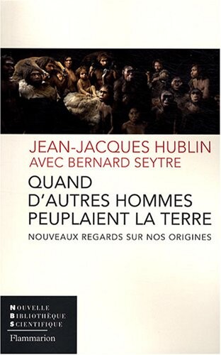 Quand d'autres hommes peuplaient la terre (French Edition)