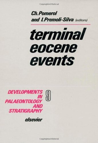 Terminal Eocene Events (Developments in Palaeontology and Stratigraphy)