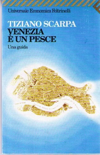 Venezia E' UN Pesce (Universale economica Feltrinelli) (Italian Edition)