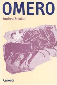 Omero. Introduzione allo studio dell'epica greca arcaica