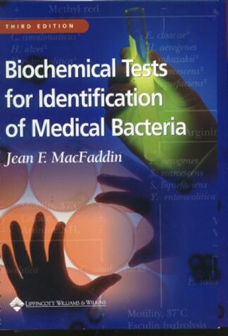 Biochemical Tests for Identification of Medical Bacteria