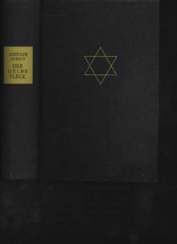 Der gelbe Fleck: Wurzeln und Wirkungen des Judenhasses in der deutschen Geschichte : Essays (German Edition)