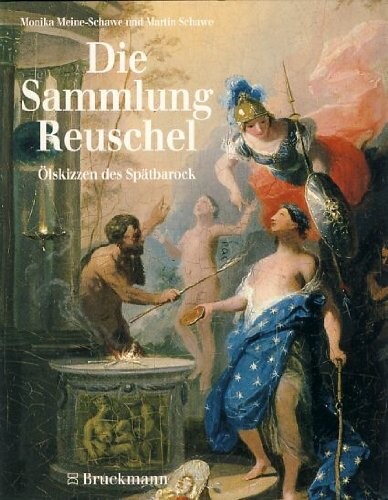 Die Sammlung Reuschel : Ölskizzen des Spätbarock
