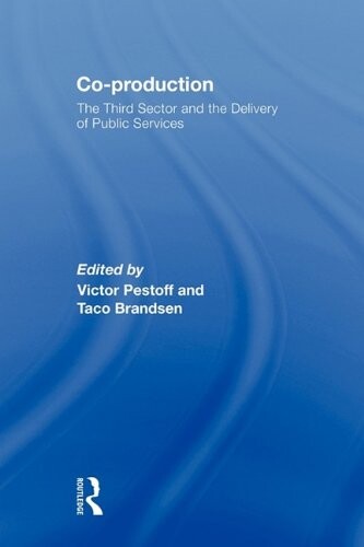 Co-production: The Third Sector and the Delivery of Public Services