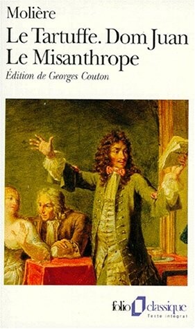 Le Tartuffe / Dom Juan / Le Misanthrope (French Edition)