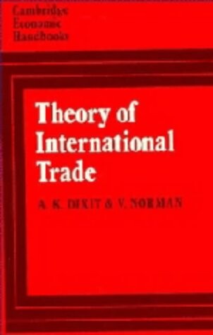 Theory of International Trade: A Dual, General Equilibrium Approach (Cambridge Economic Handbooks)