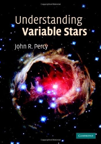 Understanding Variable Stars (Cambridge Astrophysics)