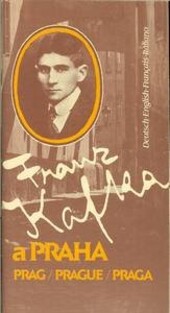 Franz Kafka a Praha : Prag, Prague, Praga