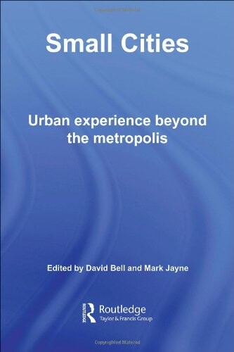 Small cities :urban experience beyond the metropolis