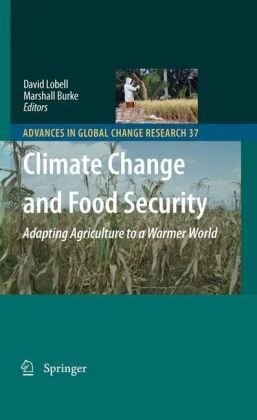 Climate change and food security :adapting agriculture to a warmer world