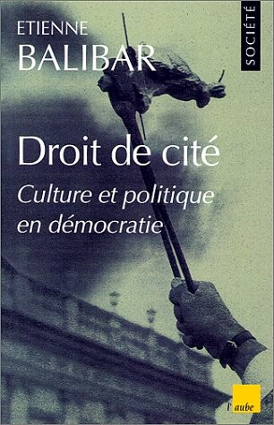 Droit de cité :culture et politique en démocratie
