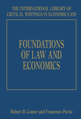 Foundations of Law and Economics (International Library of Critical Writings in Economics)