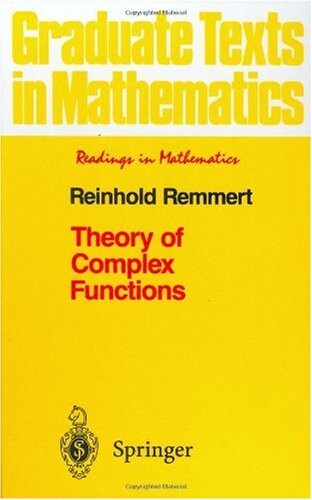 Theory of Complex Functions (Graduate Texts in Mathematics / Readings in Mathematics) (v. 122)