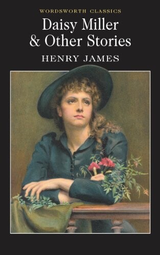 Daisy Miller & Other Stories (Wadsworth Collection)