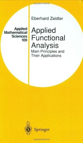 Applied Functional Analysis: Main Principles and Their Applications (Applied Mathematical Sciences)