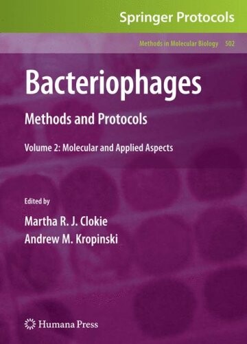 Bacteriophages: Methods and Protocols, Volume 2: Molecular and Applied Aspects (Methods in Molecular Biology)