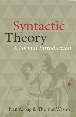 Syntactic Theory: A Formal Introduction