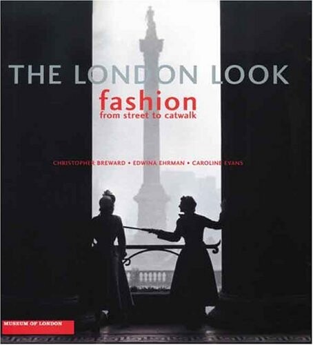 The London look : fashion from street to catwalk
