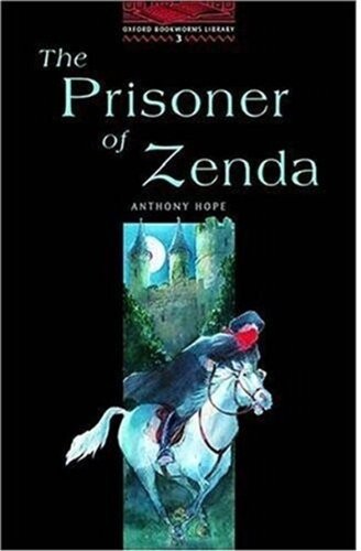 The Oxford Bookworms Library: Stage 3: 1,000 Headwords The Prisoner of Zenda