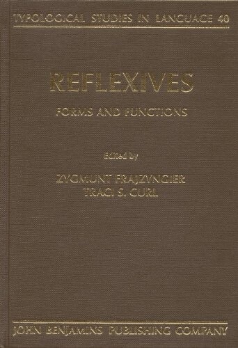 Reflexives: Forms and Functions (Typological Studies in Language)