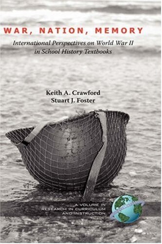 War, nation, memory :international perspectives on World War II in school history textbooks