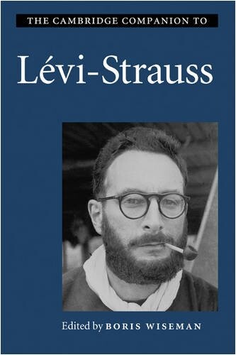 The Cambridge companion to Lévi-Strauss