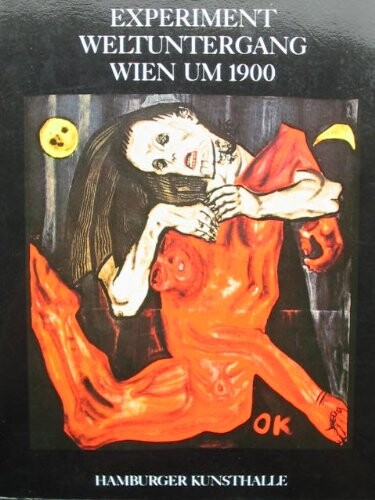 Experiment Weltuntergang :Wien um 1900