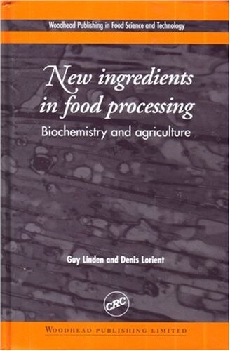 New Ingredients in food Processing - Biochemistry and Agriculture