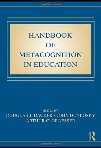 Handbook of metacognition in education