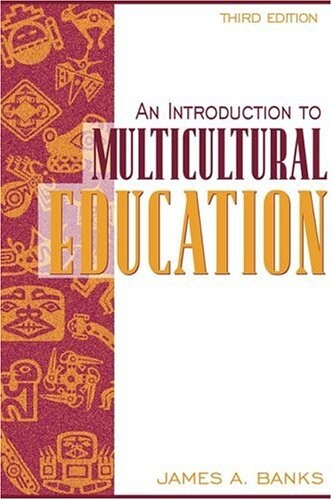 An Introduction to Multicultural Education (3rd Edition)
