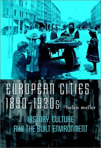 European cities, 1890-1930s : history, culture and the built environment
