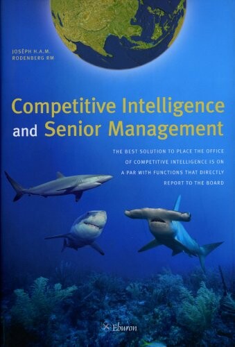 Competitive intelligence and senior management : 